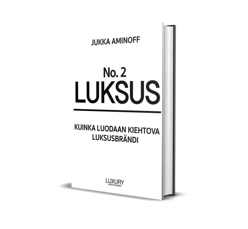 Kirja: Luksus No. 2 - Kuinka luodaan kiehtova luksusbrändi - Jukka Aminoff